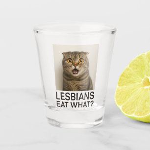 Lesbians Eat What Funny Shot Glass