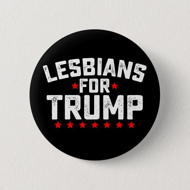 Lesbians For Trump LGBTQ Presidential Election 6 Cm Round Badge (Front)