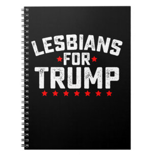 Lesbians For Trump LGBTQ Presidential Election Notebook