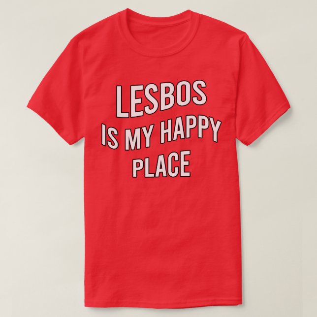 Lesbos is my happy place 1 T-Shirt (Design Front)