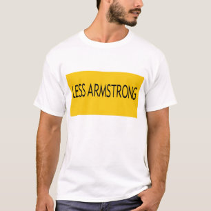 Less Armstrong Shirt