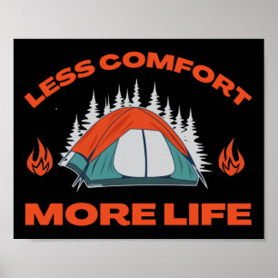 LESS COMFORT MORE LIFE camping trip               Poster