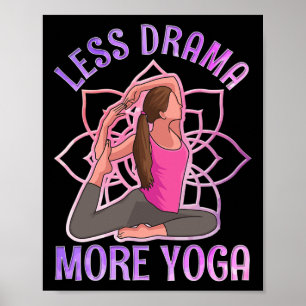 Less Drama More Yoga-funny Yoga Meditation Exercis Poster