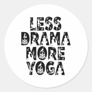 Less Drama More Yoga - Wellness Inspiration Classic Round Sticker