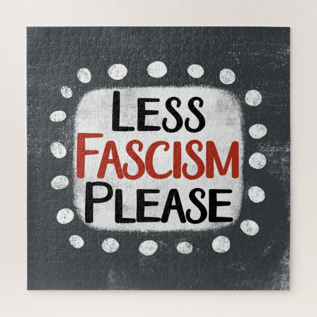 Less Fascism Please Jigsaw Puzzle (Vertical)