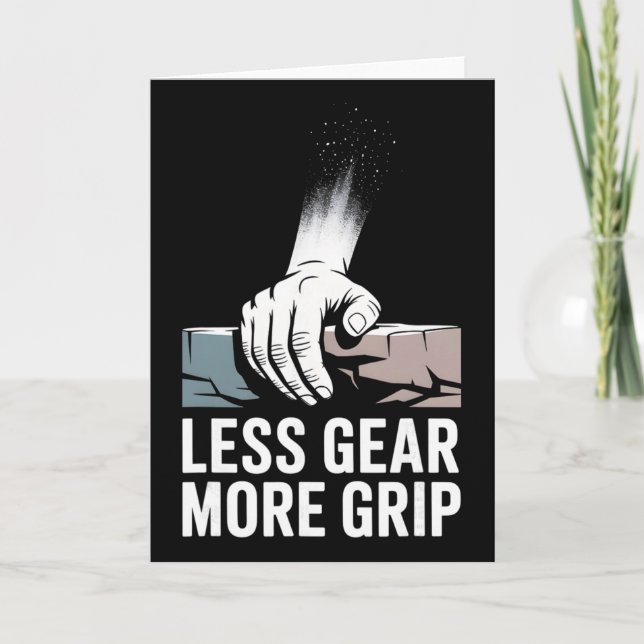Less Gear More Grip Rock Climber Minimalist  Card (Front)