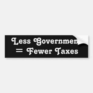 Less Government = Fewer Taxes Bumper Sticker