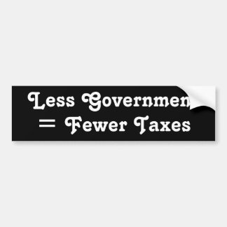 Less Government = Fewer Taxes Bumper Sticker