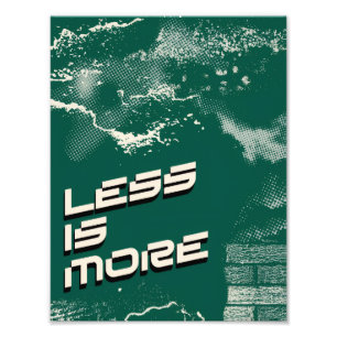 Less Is More – Minimalist Green & White Poster