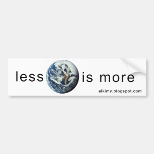 Less-Is-More-Sticker 2 Bumper Sticker