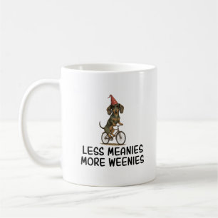 Less Meanies More Weenies Funny Dachshund Dog Coffee Mug
