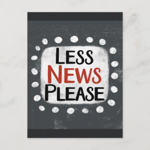 Less News Please Postcard