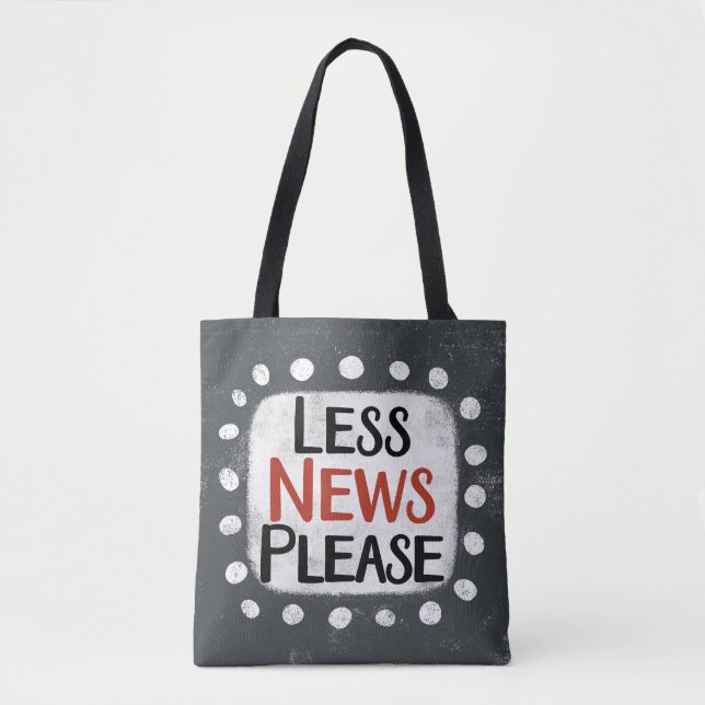 Less News Please Tote Bag (Front)