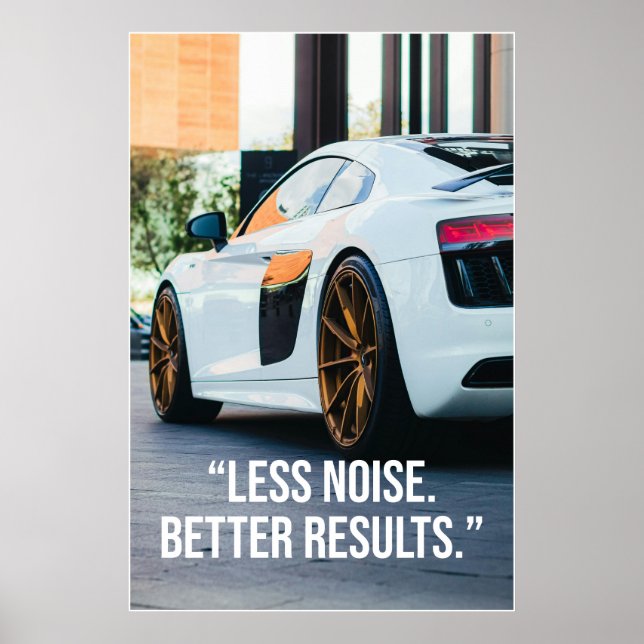 Less Noise Better Results Quote Poster (Front)