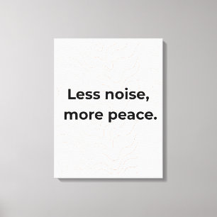 Less Noise More Peace Minimal Quote Wall Art