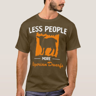 Less People Goat Lover Nigerian Dwarf product  T-Shirt