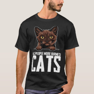 Less people more burmese cats T-Shirt