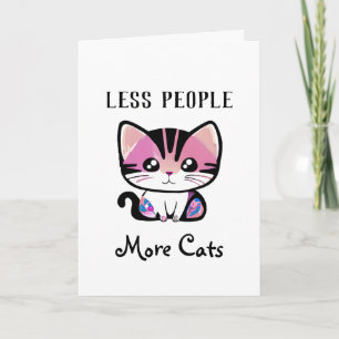 Less People, More Cats Card