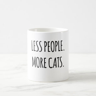Less People. More Cats. Coffee Mug