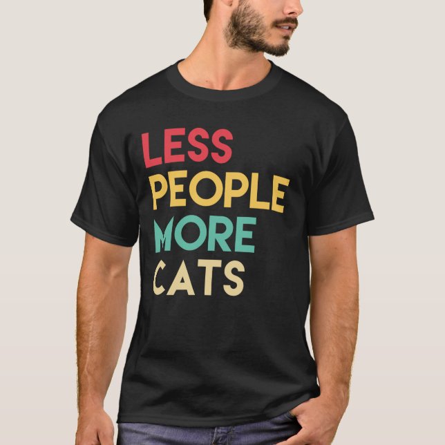 Less People More Cats T-Shirt (Front)