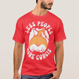 Less People More Corgis Welsh Corgi Dog Lover Pupp T-Shirt