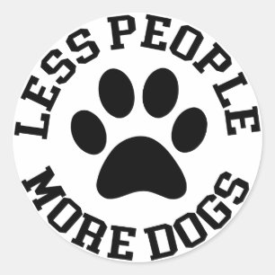 Less People More Dogs Classic Round Sticker