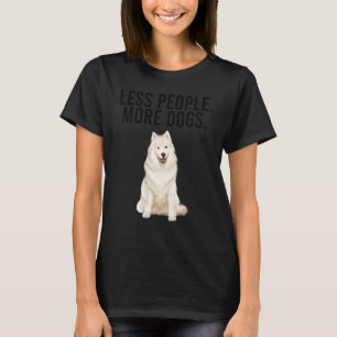 Less People More Dogs Samoyed  Introvert T-Shirt