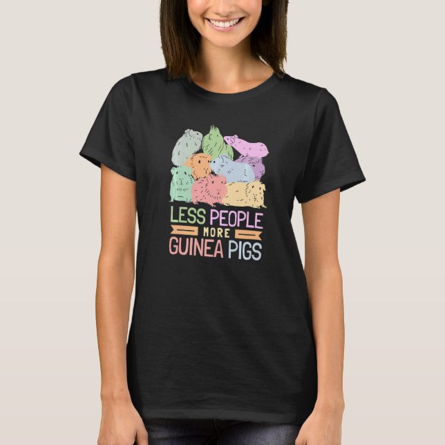 Less People More Guinea Pigs   T-Shirt (Front)