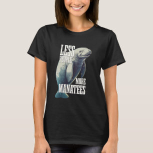 Less People More Manatees Manatee Sea Cow T-Shirt