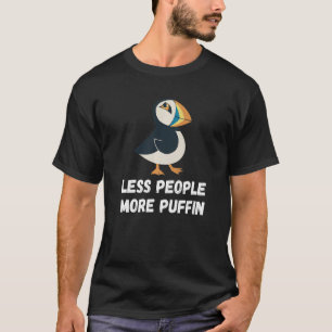 Less People More Puffin Sea Parrot Sea Bird Puffin T-Shirt
