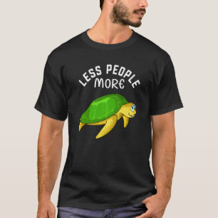 Less People More Turtles I Sea Turtle I Kids Turtl T-Shirt