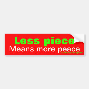 less piece bumper sticker