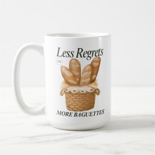 Less Regrets More Baguettes Funny French Bread Coffee Mug