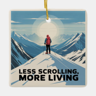 Less Scrolling, More Living Ceramic Ornament