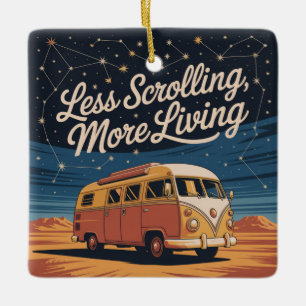 Less Scrolling, More Living Ceramic Ornament