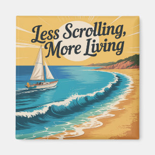 Less Scrolling, More Living Magnet