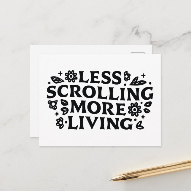 Less scrolling more living mindfulness quotes postcard (Front/Back In Situ)