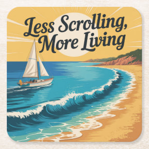 Less Scrolling, More Living Square Paper Coaster