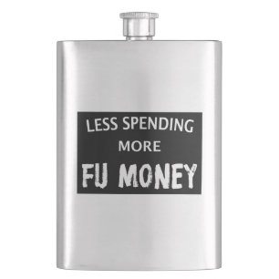 Less Spending More FU Money Hip Flask