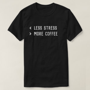Less Stress More Coffee Customise Funny Template T-Shirt