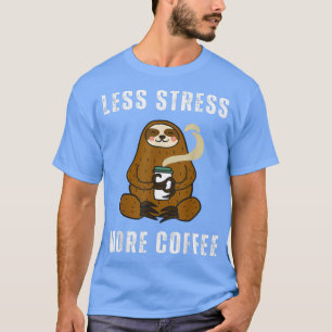 Less Stress More Coffee Funny Vintage Sloth Drink T-Shirt