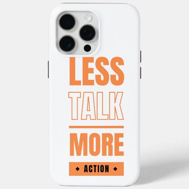 less talk, more action Case-Mate iPhone case (Back)