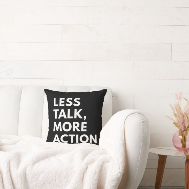 LESS TALK MORE ACTION CUSHION (Couch)