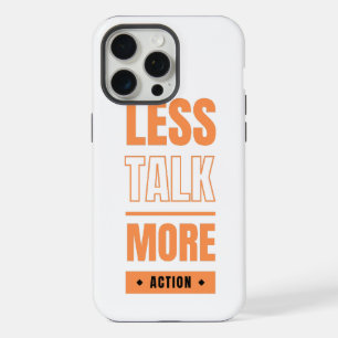 less talk, more action iPhone 15 pro max case
