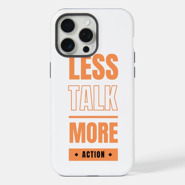 less talk, more action iPhone case (Back)