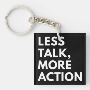 LESS TALK MORE ACTION KEY RING