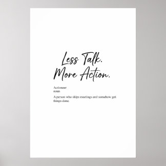 Less Talk More Action Motivational Quote Poster