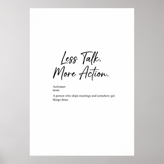 Less Talk More Action Motivational Quote Poster (Front)
