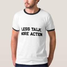 Less Talk, More Action