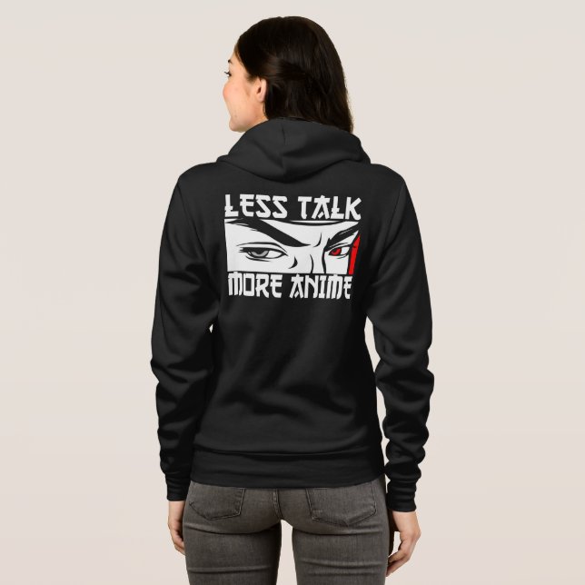 Less Talk More Anime - Funny Anime    Hoodie (Back Full)